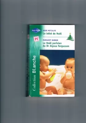 Couverture du produit · Le bébé de Noël - Noël parisien du Dr Alyssa Fergusson