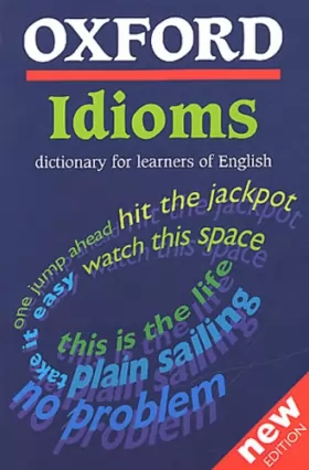 Couverture du produit · Oxford Idioms Dictionary For Learners Of English