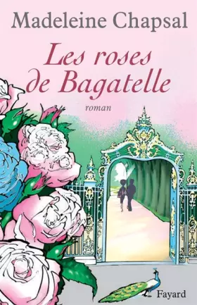Couverture du produit · Les roses de Bagatelle