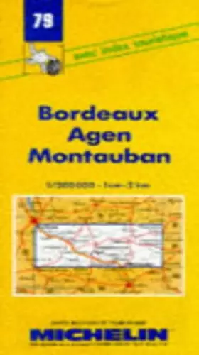 Couverture du produit · Carte routière : Bordeaux - Agen - Montauban, 79, 1/200000