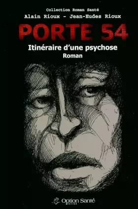 Couverture du produit · Porte 54, itinéraire d'une psychose