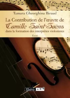 Couverture du produit · La Contribution de l'oeuvre de Camille Saint-Saëns dans la formation des interprètes violonistes
