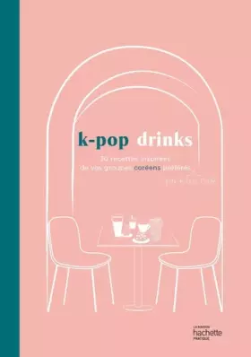 Couverture du produit · K-pop drinks: 30 recettes inspirées de vos groupes kpop préférés