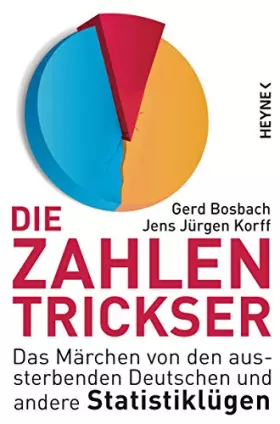 Couverture du produit · Die Zahlentrickser: Das Märchen von den aussterbenden Deutschen und andere Statistiklügen