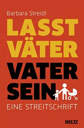 Couverture du produit · Lasst Väter Vater sein: Eine Streitschrift