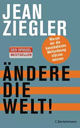 Couverture du produit · Ziegler, J: Ändere die Welt!