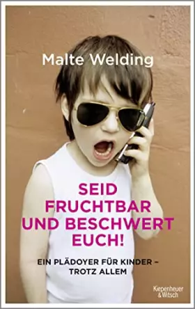 Couverture du produit · Seid fruchtbar und beschwert euch!: Ein Plädoyer für Kinder - trotz allem