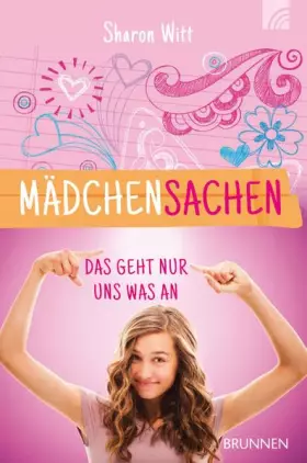 Couverture du produit · Mädchensachen: Das geht nur uns was an