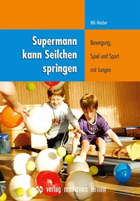 Couverture du produit · Supermann kann Seilchen springen: Bewegung, Spiel und Sport mit Jungen