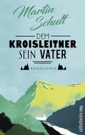 Couverture du produit · Schult, M: Kroisleitner sein Vater