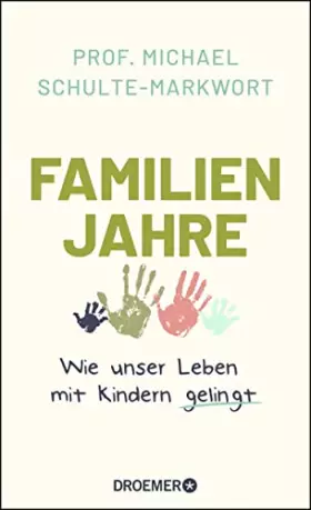 Couverture du produit · Familienjahre: Wie unser Leben mit Kindern gelingt