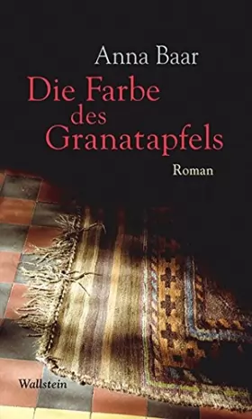 Couverture du produit · Die Farbe des Granatapfels: Roman