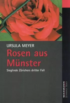 Couverture du produit · Rosen aus Münster: Sieglinde Zürichers dritter Fall