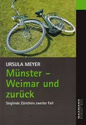 Couverture du produit · Münster - Weimar und zurück: Sieglinde Zürichers zweiter Fall