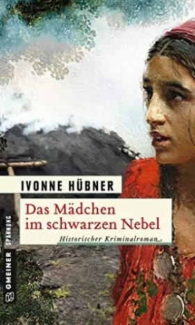 Couverture du produit · Das Mädchen im schwarzen Nebel: Historischer Kriminalroman (Historische Romane im GMEINER-Verlag)