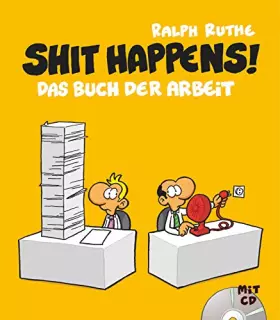 Couverture du produit · Shit happens! Band 7: Das Buch der Arbeit (mit CD)