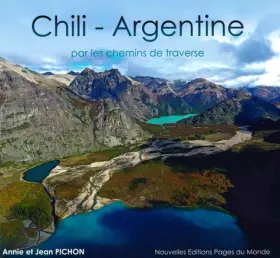 Couverture du produit · Chili-Argentine: Par les chemins de traverse