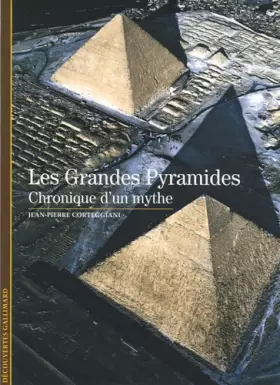 Couverture du produit · Les Grandes Pyramides: Chronique d'un mythe