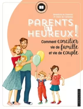 Couverture du produit · Parents et heureux !: Comment concilier vie de famille et vie de couple.