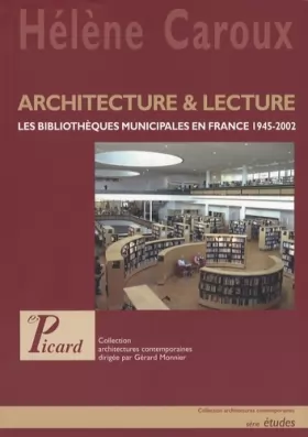 Couverture du produit · Architecture & lecture : Les bibliothèques municipales en France 1945-2002
