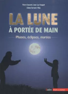 Couverture du produit · La Lune à portée de main : Phases, éclipses, marées