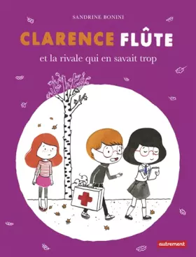 Couverture du produit · Clarence Flûte : Clarence Flûte et la rivale qui en savait trop