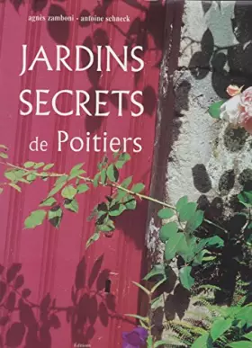 Couverture du produit · Jardins Secrets de Poitiers