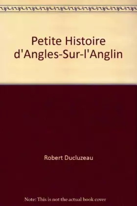 Couverture du produit · Petite Histoire d'Angles-Sur-l'Anglin