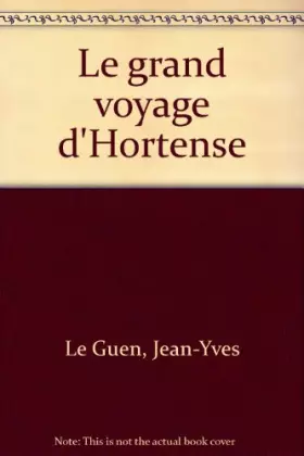 Couverture du produit · Le grand voyage d'Hortense