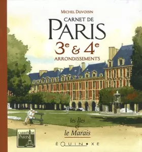 Couverture du produit · Carnet de Paris 3e & 4e arrondissements : Les Iles & le Marais