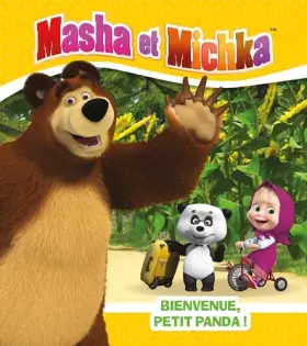 Couverture du produit · Masha et Michka / Bienvenue Petit Panda !
