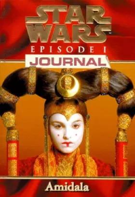 Couverture du produit · Star Wars, épisode 1. Journal amidala