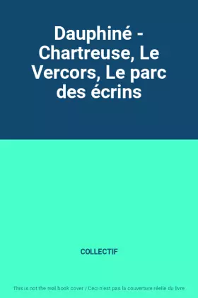Couverture du produit · Dauphiné - Chartreuse, Le Vercors, Le parc des écrins