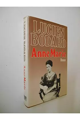 Couverture du produit · Anne Marie / Bodard, Lucien / Réf: 26873