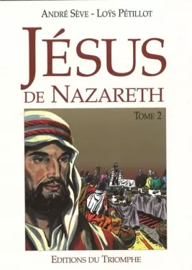 Couverture du produit · Jésus de Nazareth tome 2, tome 2