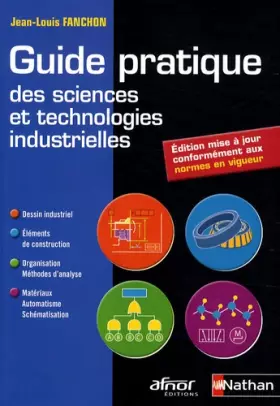 Couverture du produit · Guide pratique des sciences et technologies industrielles - Édition actualisée en 2018