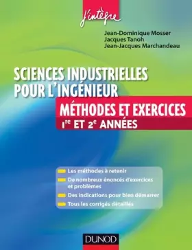 Couverture du produit · Sciences industrielles pour l'ingénieur Méthodes et Exercices 1re et 2e année: MPSI-PCSI-PTSI-MP-PSI-PT