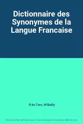 Couverture du produit · Dictionnaire des Synonymes de la Langue Francaise
