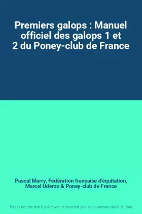 Couverture du produit · Premiers galops : Manuel officiel des galops 1 et 2 du Poney-club de France