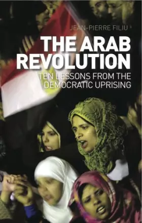 Couverture du produit · The Arab Revolution: Ten Lessons from the Democratic Uprising