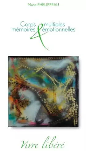 Couverture du produit · Corps multiples et mémoires émotionnelles