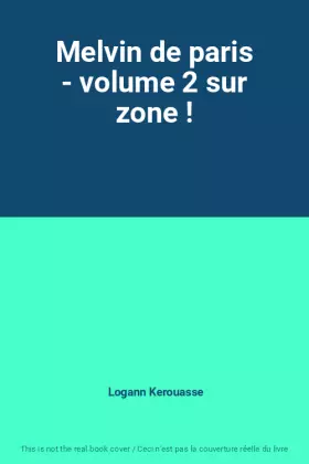 Couverture du produit · Melvin de paris - volume 2 sur zone !
