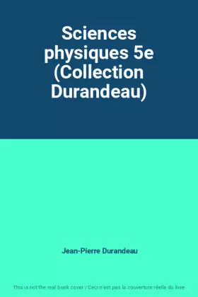 Couverture du produit · Sciences physiques 5e (Collection Durandeau)