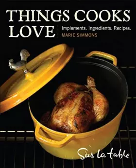 Couverture du produit · Things Cooks Love: Implements, Ingredients, Recipes