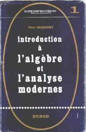 Couverture du produit · Introduction à l'algebre et l'analyse modernes