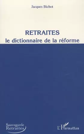 Couverture du produit · Retraites, Le dictionnaire de la réforme