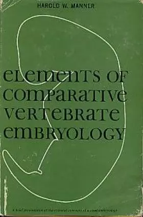 Couverture du produit · Elements of Comparative Vertebrate Embryology