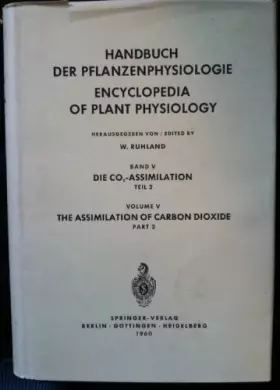 Couverture du produit · Encyclopedia of Plant Physiology: Volume V, The Assimilation of Carbon Dioxide Part 2