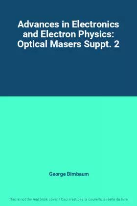 Couverture du produit · Advances in Electronics and Electron Physics: Optical Masers Suppt. 2