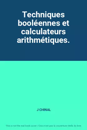 Couverture du produit · Techniques booléennes et calculateurs arithmétiques.